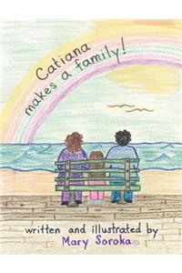 Catiana Makes a Family