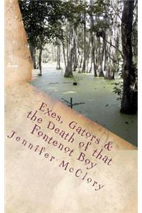 Exes, Gators, & the Death of that Fontenot Boy