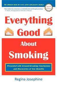 Everything Good about Smoking