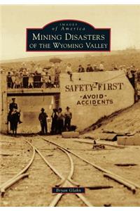 Mining Disasters of the Wyoming Valley