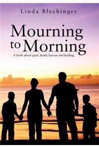 Mourning to Morning