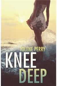 Knee Deep