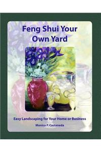Feng Shui Your Own Yard
