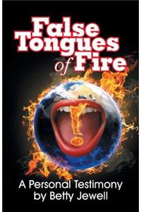 False Tongues of Fire