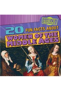 20 Fun Facts about Women of the Middle Ages