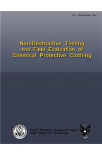 Non-Destructive Testing and Field Evaluation of Chemical Protective Clothing
