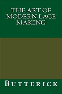 The Art of Modern Lace Making