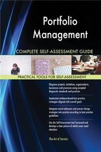 Portfolio Management Complete Self-Assessment Guide