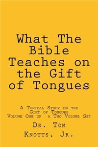 What The Bible Teaches on the Gift of Tongues