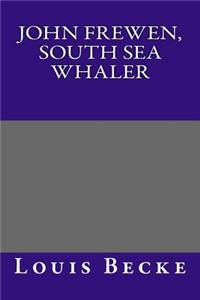 John Frewen, South Sea Whaler