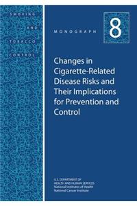 Changes in Cigarette-Related Disease Risks and Their Implications for Prevention and Control