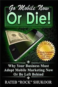 Go Mobile Now Or Die