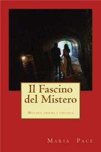 Il Fascino del Mistero