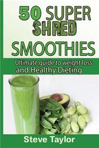 50 Super Shred Smoothies