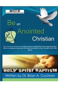 Be an Anointed Christian