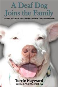 A Deaf Dog Joins the Family