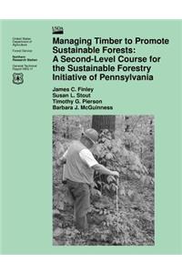 Managing Timber to Promote Sustainable Forests