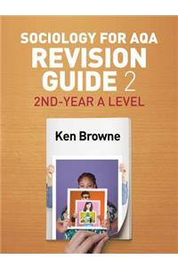 Sociology for AQA Revision Guide 2: 2nd-Year A Level