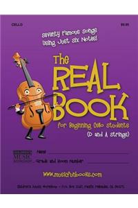 The Real Book for Beginning Cello Students (D and a Strings)