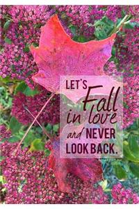 Let's Fall in Love and Never Look Back - A Journal
