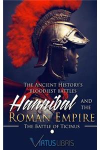 Hannibal Versus Rome: The Battle of Ticinus