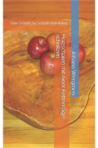 Holzschalen mit einer Kettensäge schnitzen