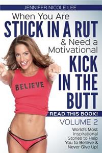 When You Are Stuck in a Rut & Need a Motivational Kick in the Butt, READ THIS BOOK