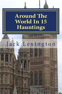 Around The World In 15 Hauntings
