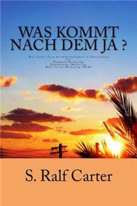 Was Kommt Nach Dem Ja ?