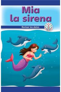 MIA La Sirena: Analizar Los Datos (MIA the Mermaid: Looking at Data)