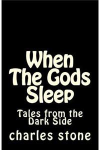 When The Gods Sleep