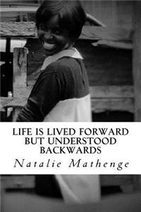 Life is lived forward but understood backwards