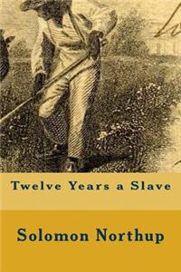 Twelve Years a Slave