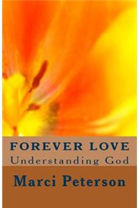 Forever Love: Understanding God