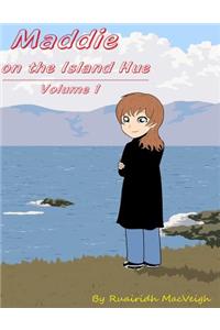 Maddie on the Island Hue - Volume 1