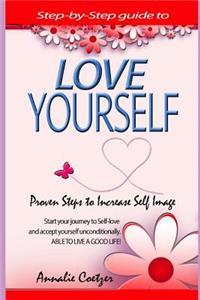 Step-By-Step Guide to Love Yourself