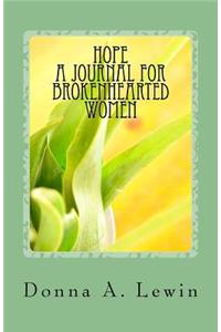 HOPE A Journal For Brokenhearted Women