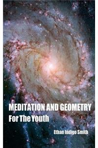 Meditation And Geometry For The Youth