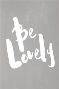 Chalkboard Pastel Journal - Be Series - Be Lovely (Grey)