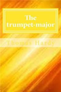 The trumpet-major