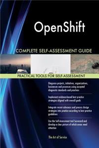 OpenShift Complete Self-Assessment Guide