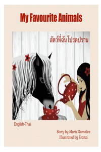 My Favourite Animals &#3626;&#3633;&#3605;&#3623;&#3660;&#3607;&#3637;&#3656;&#3593;&#3633;&#3609;&#3650;&#3611;&#3619;&#3604;&#3611;&#3619;&#3634;&#3609;