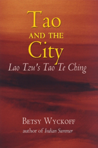 Tao and the City: Lao Tzu's Tao Te Ching