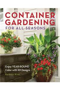 Container Gardening for All Seasons