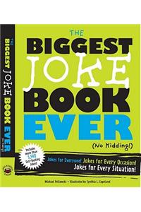 Biggest Joke Book Ever (No Kidding!)