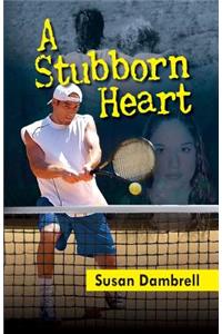A Stubborn Heart