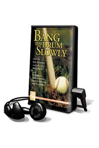 Bang the Drum Slowly