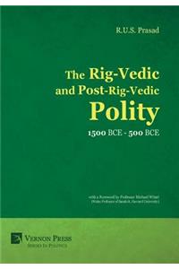 Rig-Vedic and Post-Rig-Vedic Polity (1500 BCE-500 BCE)