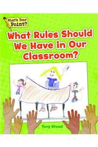 What Rules Should We Have in Our Classroom?