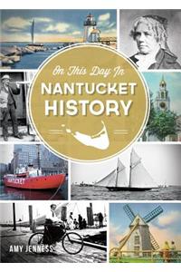 On This Day in Nantucket History
